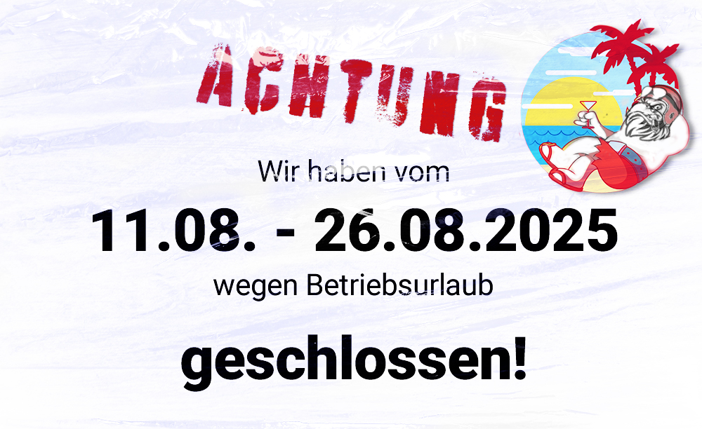 Wir haben Urlaub vom 11. - 28.08.2025